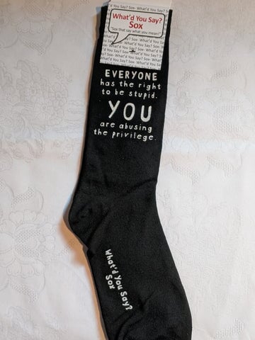 What d You Say? Socks Everyone Has the Right to be Stupid For Discount