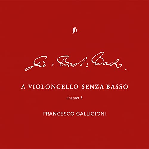 BACH, J.S.   GALLIGIONI - VIOLONCELLO - CHAPTER 3 (CD) Online Hot Sale